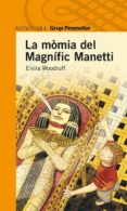 la momia del magnific manetti-elvira woodruff-9788484355076 la momia del magnific manetti-elvira woodruff-9788484355076