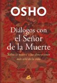 dialogos con el señor de la muerte: sobre la muerte y las dimensiones mas alla de la vida-9788484455776 dialogos con el señor de la muerte: sobre la muerte y las dimensiones mas alla de la vida-9788484455776
