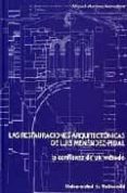 las restauraciones arquitectonicas de luis menendez-pidal: la con fianza de un metodo-miguel martinez monedero-9788484484776 las restauraciones arquitectonicas de luis menendez-pidal: la con fianza de un metodo-miguel martinez monedero-9788484484776