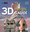 3d magic gaudi (español, français, russian)-daniel giralt-miracle-9788484785576 3d magic gaudi (español, français, russian)-daniel giralt-miracle-9788484785576