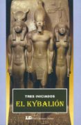 el kybalion: tres iniciados. un estudio sobre la filosofia hermet ica del antiguo egipto y grecia-9788485316076 el kybalion: tres iniciados. un estudio sobre la filosofia hermet ica del antiguo egipto y grecia-9788485316076