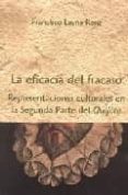 la eficacia del fracaso: representaciones culturales en la segund a parte del quijote-francisco layna ranz-9788486547776 la eficacia del fracaso: representaciones culturales en la segund a parte del quijote-francisco layna ranz-9788486547776