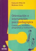 orientacion e intervencion psicopedagogica conceptos, modelos, pr ogramas y evaluacion-consuelo velez de medrano ureta-9788487767876 orientacion e intervencion psicopedagogica conceptos, modelos, pr ogramas y evaluacion-consuelo velez de medrano ureta-9788487767876