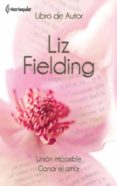 unión imposible - ganar el amor (ebook)-liz fielding-9788490104576 unión imposible - ganar el amor (ebook)-liz fielding-9788490104576