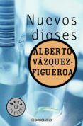 nuevos dioses (ebook)-alberto vazquez-figueroa-9788490321676 nuevos dioses (ebook)-alberto vazquez-figueroa-9788490321676