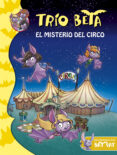 trio beta 9: el misterio del circo-roberto pavanello-9788490433676 trio beta 9: el misterio del circo-roberto pavanello-9788490433676