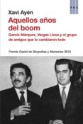 aquellos años del boom-xavier ayen-9788490562376 aquellos años del boom-xavier ayen-9788490562376