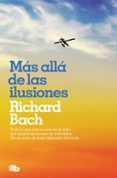 mas alla de las ilusiones-richard bach-9788490707876 mas alla de las ilusiones-richard bach-9788490707876