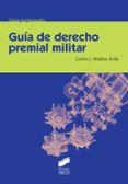 guia de derecho premial militar-carlos jesus medina avila-9788490772676 guia de derecho premial militar-carlos jesus medina avila-9788490772676