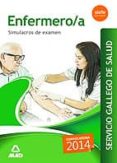 enfermero/a del servicio gallego de salud. simulacros de examen-9788490932476 enfermero/a del servicio gallego de salud. simulacros de examen-9788490932476