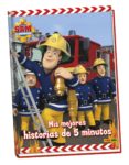 mis mejores historias de 5 minutos (sam el bombero)-kathrin zuschlag-9788490941676 mis mejores historias de 5 minutos (sam el bombero)-kathrin zuschlag-9788490941676