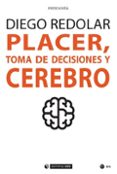 placer, toma de decisiones y cerebro-9788491167976 placer, toma de decisiones y cerebro-9788491167976
