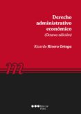 derecho administrativo económico (5ª ed.)-ricardo rivero ortega-9788491235576 derecho administrativo económico (5ª ed.)-ricardo rivero ortega-9788491235576