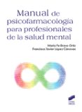 manual de psicofarmacologia para profesionales de la salud mental-maria fe bravo ortiz-francisco javier lopez canovas-9788491712176 manual de psicofarmacologia para profesionales de la salud mental-maria fe bravo ortiz-francisco javier lopez canovas-9788491712176