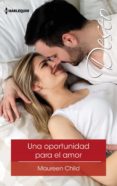 una oportunidad para el amor (ebook)-maureen child-9788491882176 una oportunidad para el amor (ebook)-maureen child-9788491882176