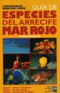 guia de especies del arrecife: mar rojo-helmut debelius-9788492312276 guia de especies del arrecife: mar rojo-helmut debelius-9788492312276