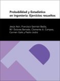probabilidad y estadistica en ingenieria: ejercicios resueltos (2 ª ed)-9788492521876 probabilidad y estadistica en ingenieria: ejercicios resueltos (2 ª ed)-9788492521876