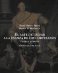 el arte de trepar a la usanza de los cortesanos y otros ensayos-baron d holbach-9788492607976 el arte de trepar a la usanza de los cortesanos y otros ensayos-baron d holbach-9788492607976