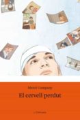 el cervell perdut-merce company gonzalez-9788492790876 el cervell perdut-merce company gonzalez-9788492790876