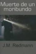 muerte de un moribundo-j.m. redmann-9788492813476 muerte de un moribundo-j.m. redmann-9788492813476