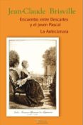 encuentro entre descartes y el joven pascal: la antecamara-jean - claude brisville-9788493440176 encuentro entre descartes y el joven pascal: la antecamara-jean - claude brisville-9788493440176