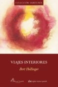 viajes interiores-bert hellinger-9788493509576 viajes interiores-bert hellinger-9788493509576