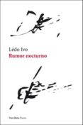 rumor nocturno-ledo ivo-9788493584276 rumor nocturno-ledo ivo-9788493584276