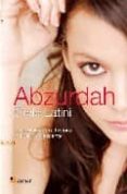 abzurdah: la perturbada historia de una adolescente-cielo latini-9788493662776 abzurdah: la perturbada historia de una adolescente-cielo latini-9788493662776