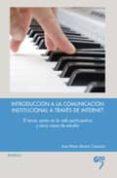 introduccion a la comunicacion institucional a traves de internet : el tercer sector en la web participativa y otros casos de estudio-juan pedro molina cañabate-9788493773076 introduccion a la comunicacion institucional a traves de internet : el tercer sector en la web participativa y otros casos de estudio-juan pedro molina cañabate-9788493773076