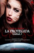 la protegida, saga lealtad i (ebook)-liah s. queipo-9788493933876 la protegida, saga lealtad i (ebook)-liah s. queipo-9788493933876