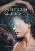 de la materia del sueño-julio monteverde-9788493943776 de la materia del sueño-julio monteverde-9788493943776