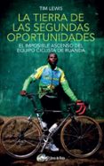 la tierra de las segundas oportunidades-tim lewis-9788494128776 la tierra de las segundas oportunidades-tim lewis-9788494128776