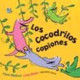 los cocodrilos copiones-david bedford-emily bolam-9788494303876 los cocodrilos copiones-david bedford-emily bolam-9788494303876