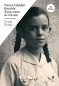 trenes tallades: records d una nena de russia-roser roses-9788494400476 trenes tallades: records d una nena de russia-roser roses-9788494400476