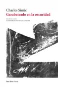 garabateado en la oscuridad-charles simic-9788494898976 garabateado en la oscuridad-charles simic-9788494898976