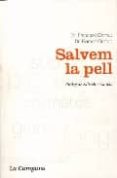 salvem la pell (2ª ed.)-francesc grimalt-9788495616876 salvem la pell (2ª ed.)-francesc grimalt-9788495616876