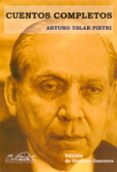 cuentos completos-arturo uslar pietri-9788495642776 cuentos completos-arturo uslar pietri-9788495642776