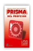 prisma consolida: libro del profesor (nivel c1)-9788495986276 prisma consolida: libro del profesor (nivel c1)-9788495986276