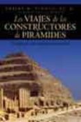 los viajes de los constructores de piramides: en busca de una civ ilizacion primordial-robert m. schoch-robert aguinas mcnally-9788496052376 los viajes de los constructores de piramides: en busca de una civ ilizacion primordial-robert m. schoch-robert aguinas mcnally-9788496052376