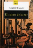 els altars de la por-anatole france-9788496061576 els altars de la por-anatole france-9788496061576