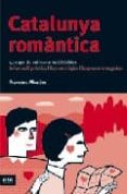 catalunya romantica-francesc miralles-9788496201576 catalunya romantica-francesc miralles-9788496201576