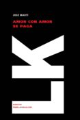 amor con amor se paga-jose marti-9788496290976 amor con amor se paga-jose marti-9788496290976