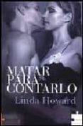matar para contarlo-linda howard-9788496525276 matar para contarlo-linda howard-9788496525276
