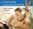 tratamientos corporales orientales: masaje, envolturas y exfolian tes (libro + dvd) (ciclos formativos de grado medio)-cesar tejedor-9788496699076 tratamientos corporales orientales: masaje, envolturas y exfolian tes (libro + dvd) (ciclos formativos de grado medio)-cesar tejedor-9788496699076