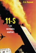 11 de septiembre: las verdades ocultas-eric raynaud-9788496797376 11 de septiembre: las verdades ocultas-eric raynaud-9788496797376