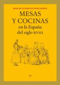 mesas y cocinas en la españa del siglo xviii-maria de los angeles perez samper-9788497045476 mesas y cocinas en la españa del siglo xviii-maria de los angeles perez samper-9788497045476