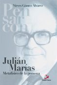 julian marias: metafisico de la persona-nieves gomez alvarez-9788497153676 julian marias: metafisico de la persona-nieves gomez alvarez-9788497153676