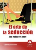 el arte de la seducción (ebook)-odile lamourere-9788497354776 el arte de la seducción (ebook)-odile lamourere-9788497354776