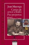 cartas de amor a stalin / la paz perpetua-juan mayorga-9788497407076 cartas de amor a stalin / la paz perpetua-juan mayorga-9788497407076