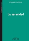 la serenidad-francesc torralb-9788497434676 la serenidad-francesc torralb-9788497434676
